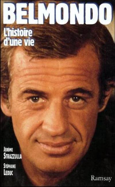 Belmondo : l'histoire d'une vie