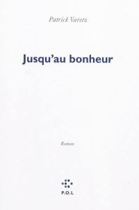 Jusqu'au bonheur