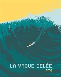 La vague gelée