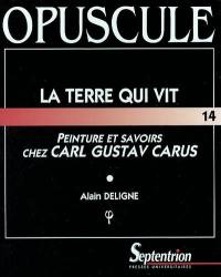 La terre qui vit : peinture et savoirs chez Carl Gustav Carus (1789-1869)