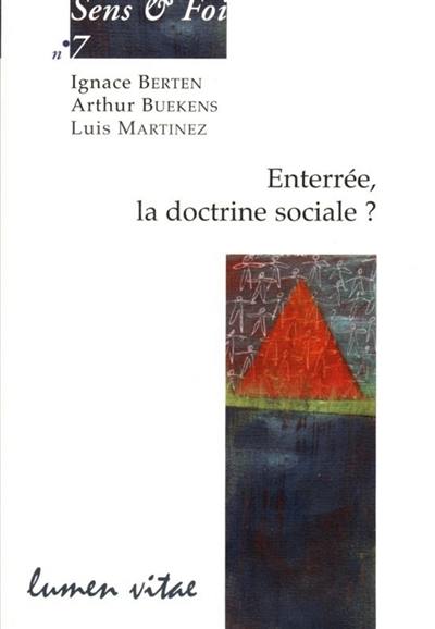 Enterrée, la doctrine sociale ? : actes de la session pour membres des équipes d'aumôneries près des mouvements