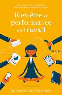 Bien-être et performance au travail : en l'honneur de Yves Emery