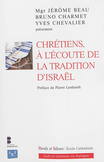 Chrétiens à l'écoute de la tradition d'Israël