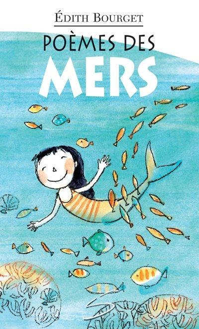 Poèmes des mers ; Poèmes des terres