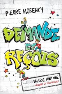 Demande et reçois