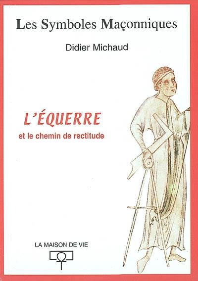 L'équerre et le chemin de rectitude