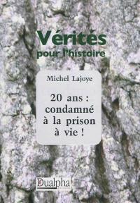 20 ans : condamné à la prison à vie !