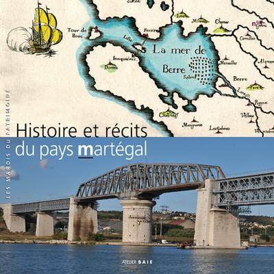 Histoire et récits du pays martégal