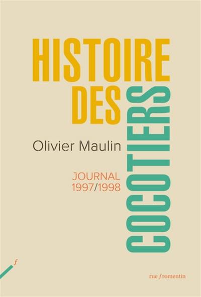 Histoire des cocotiers : notes tirées d'un journal, 1997-1999