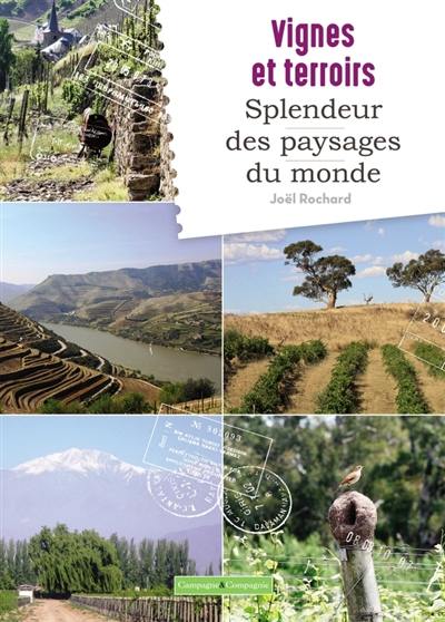 Vignes et terroirs : splendeur des paysages du monde