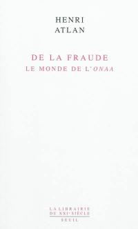 De la fraude : le monde de l'onaa