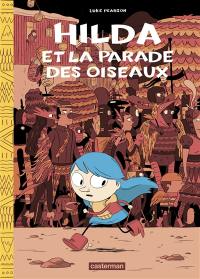 Hilda. Vol. 3. Hilda et la parade des oiseaux