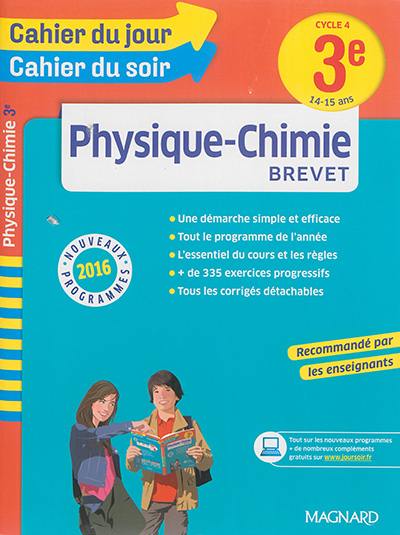 Physique-chimie 3e, cycle 4, 14-15 ans : brevet : nouveaux programmes 2016