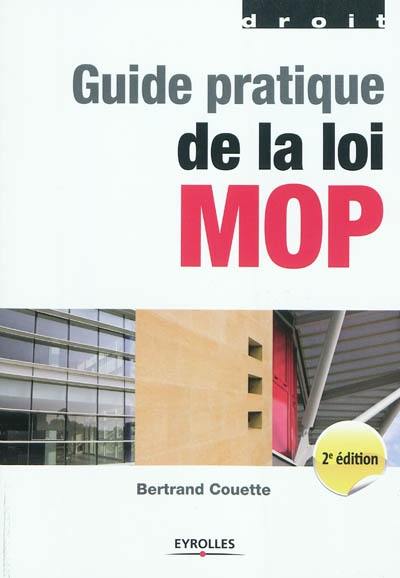 Guide pratique de la loi MOP