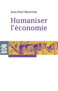 Humaniser l'économie