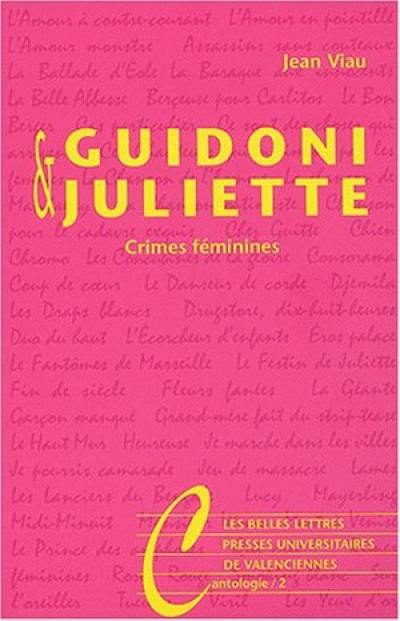 Guidoni et Juliette : crimes féminines