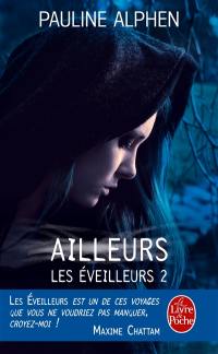 Les éveilleurs. Vol. 2. Ailleurs