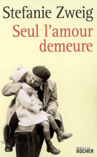 Seul l'amour demeure