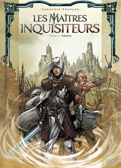 Les maîtres inquisiteurs. Vol. 5. Aronn