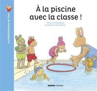 A la piscine avec la classe !