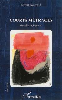 Courts métrages : nouvelles et fragments