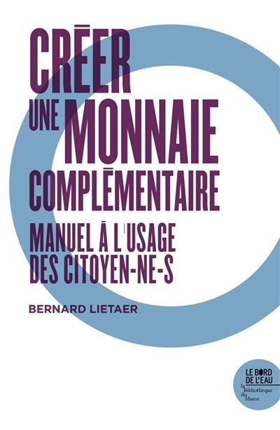 Créer une monnaie complémentaire : manuel à l'usage des citoyen-ne-s