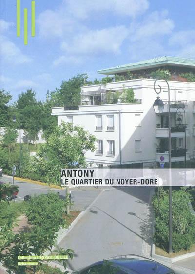 Antony : le quartier du Noyer-Doré