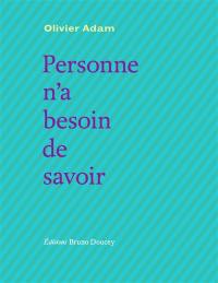 Personne n'a besoin de savoir