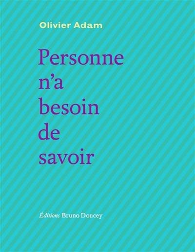 Personne n'a besoin de savoir