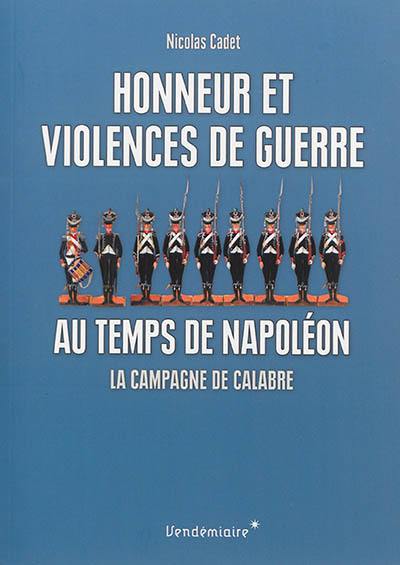 Honneur et violences de guerre au temps de Napoléon : la campagne de Calabre