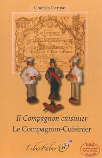 Il compagnon cuisinier. Le compagnon-cuisinier