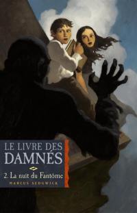 Le livre des damnés. Vol. 2. La nuit du fantôme