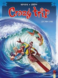 Crazy trip. Vol. 1. Les surfeurs