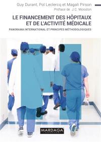 Le financement des hôpitaux et de l'activité médicale : panorama international et principes méthodologiques