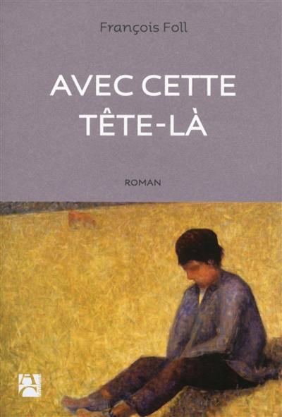 Avec cette tête-là