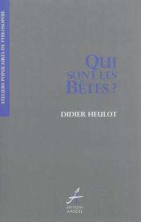 Qui sont les bêtes ?