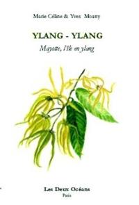 Ylang-ylang : Mayotte, l'île en ylang