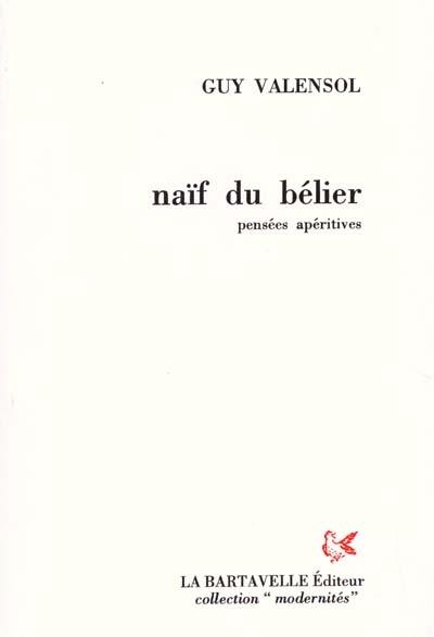 Naïf du bélier : pensées apéritives