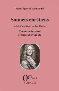 Sonnets chrétiens. Tonnerre éclatant et bruit d'avoir été