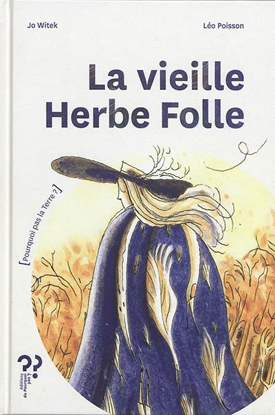 La vieille herbe folle