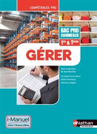 Gérer : bac pro commerce première & terminale : i-manuel, livre + licence élève