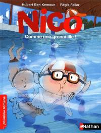 Nico. Comme une grenouille !