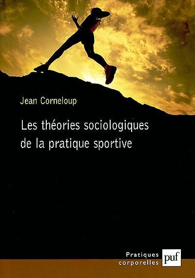 Les théories sociologiques de la pratique sportive