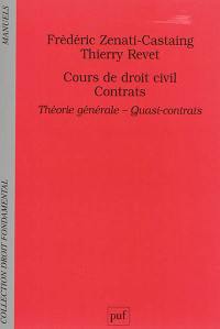 Cours de droit civil, contrats : théorie générale, quasi-contrats