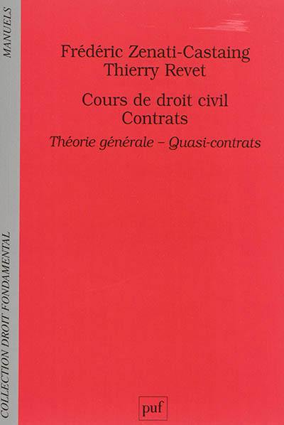 Cours de droit civil, contrats : théorie générale, quasi-contrats