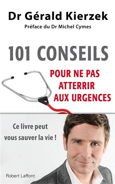 101 conseils pour ne pas atterrir aux urgences