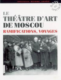 Le Théâtre d'art de Moscou : ramifications, voyages