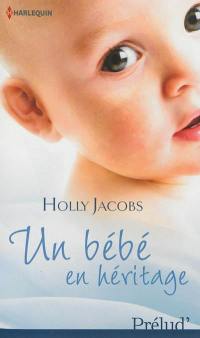 Un bébé en héritage