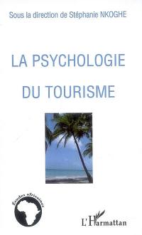 La psychologie du tourisme