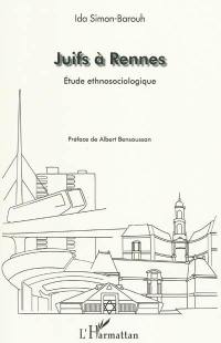 Juifs à Rennes : étude ethnosociologique